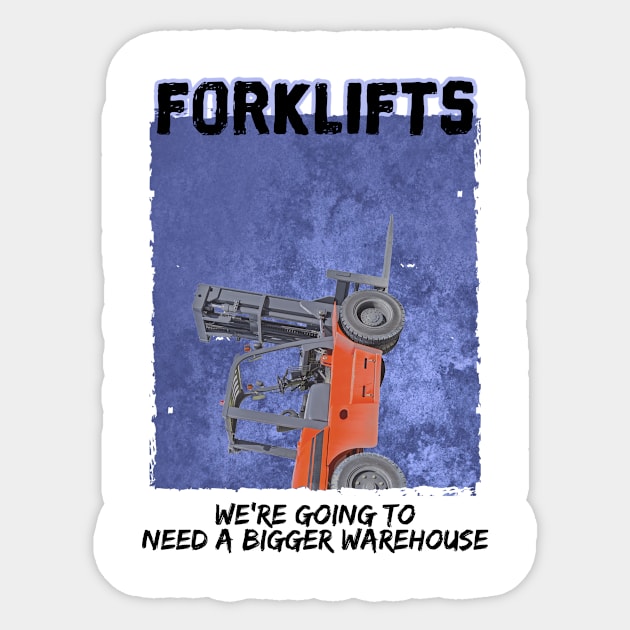 Forklifts Parody Sticker by ExtraGoodSauce